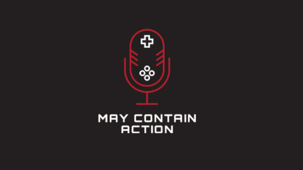 May Contain Action Podcast Image
