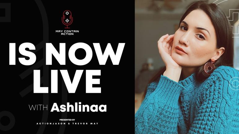 Ashlinaa - May Contain Action Podcast